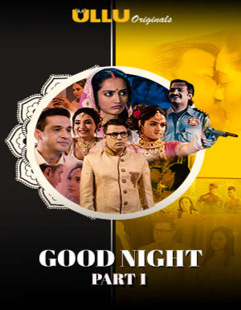 Good Night 2021 Hindi Web Series Part 1 UlLLU full movie download